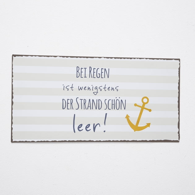 1013942 Schild mit Spruch Bei Regen ist wenigstens der Strand schön leer! Sprüche Schilder zum Thema Sommer