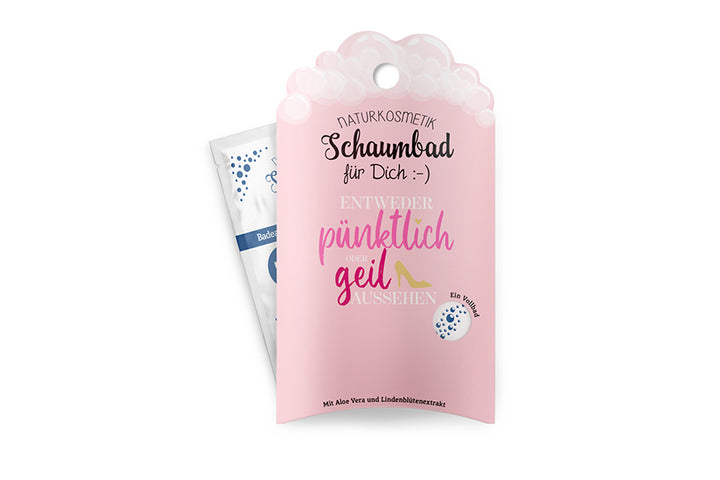 113715 Geschenk für Dich Naturkosmetik Schaumbad Entweder pünktlich oder geil aussehen