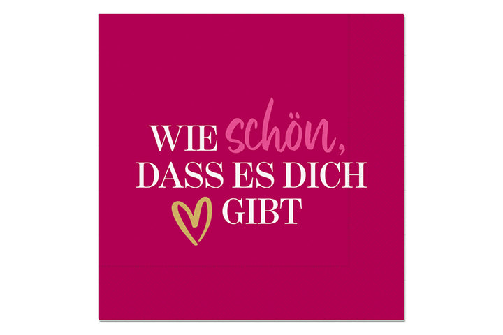 130713 Geschenk für Dich Papier Servietten mit Aufschrift Wie schön, dass es Dich gibt